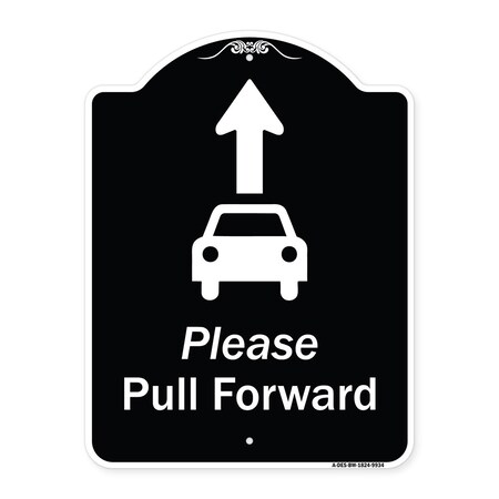 Signmission Designer Series-Please Pull Forward With Graphic And Ahead Arrow, 24" x 18", BW-1824-9934 A-DES-BW-1824-9934